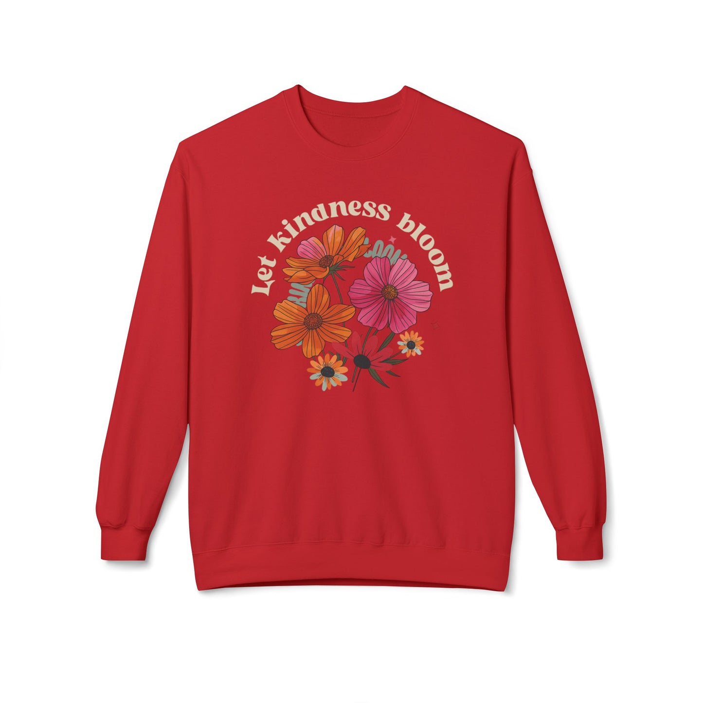 Let Kindness Bloom Sweatshirt