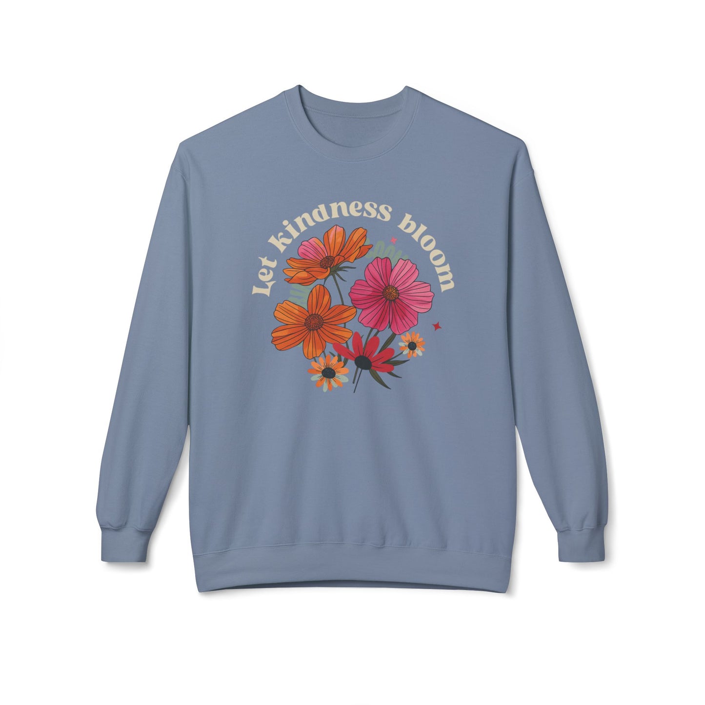 Let Kindness Bloom Sweatshirt