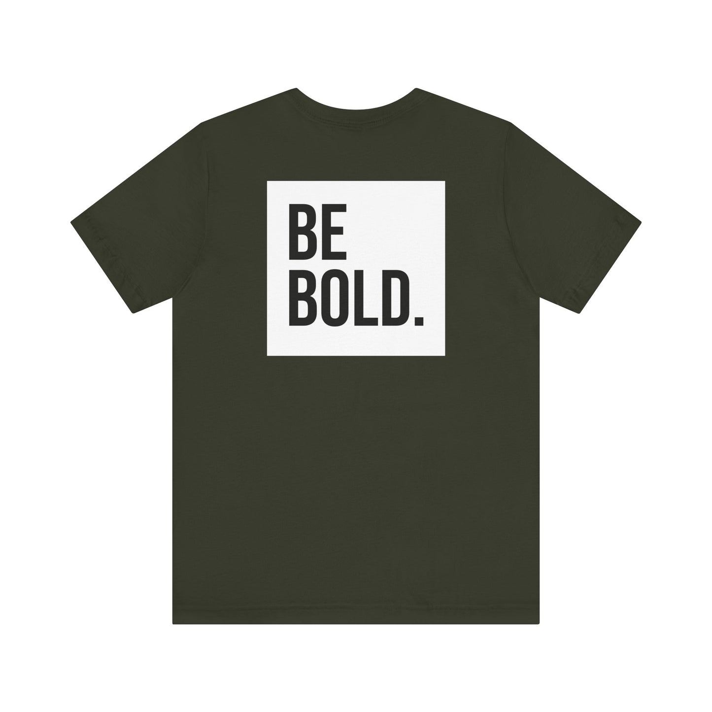 Be Bold Tee