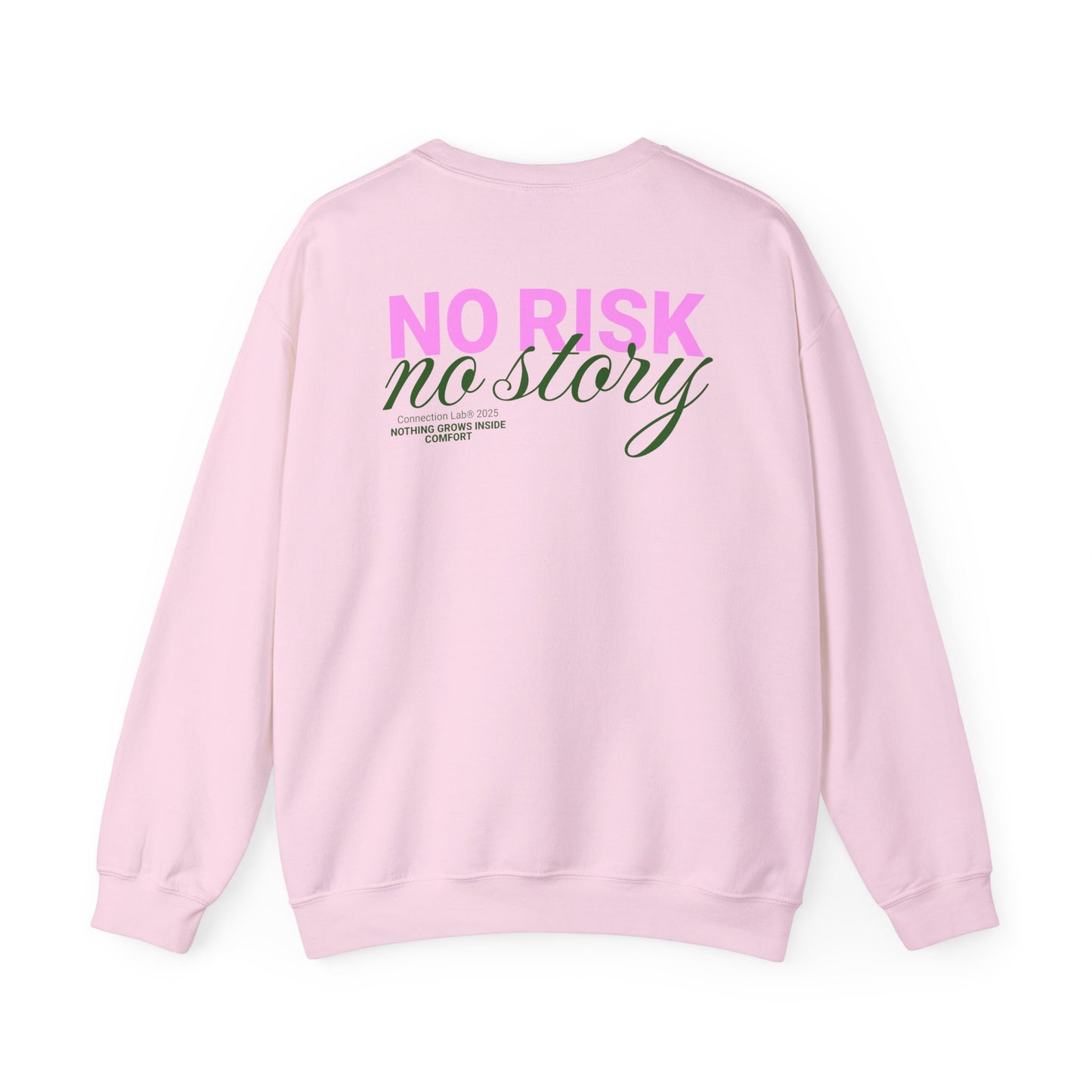 No Risk, No Story Unisex Sweatshirt