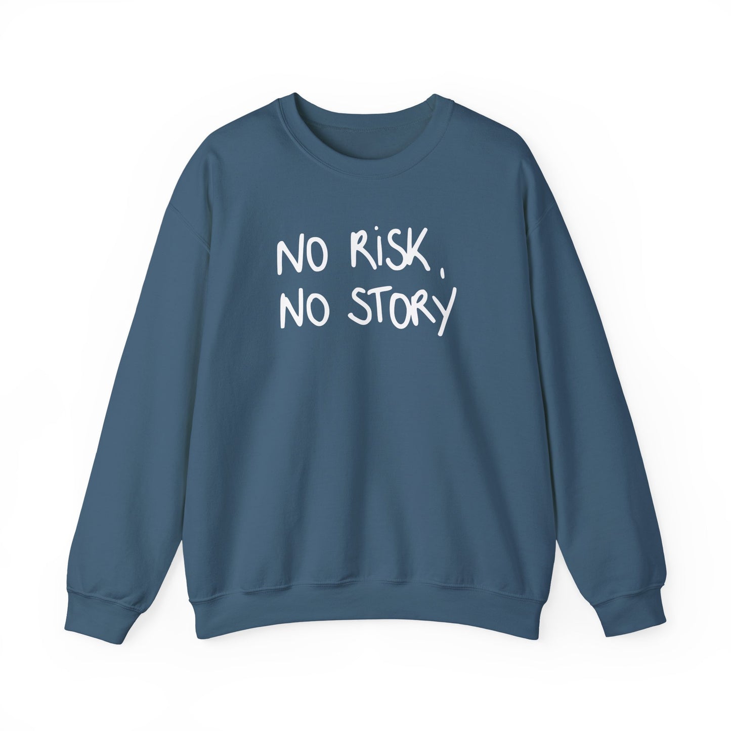 No Risk No Story Unisex Sweatshirt