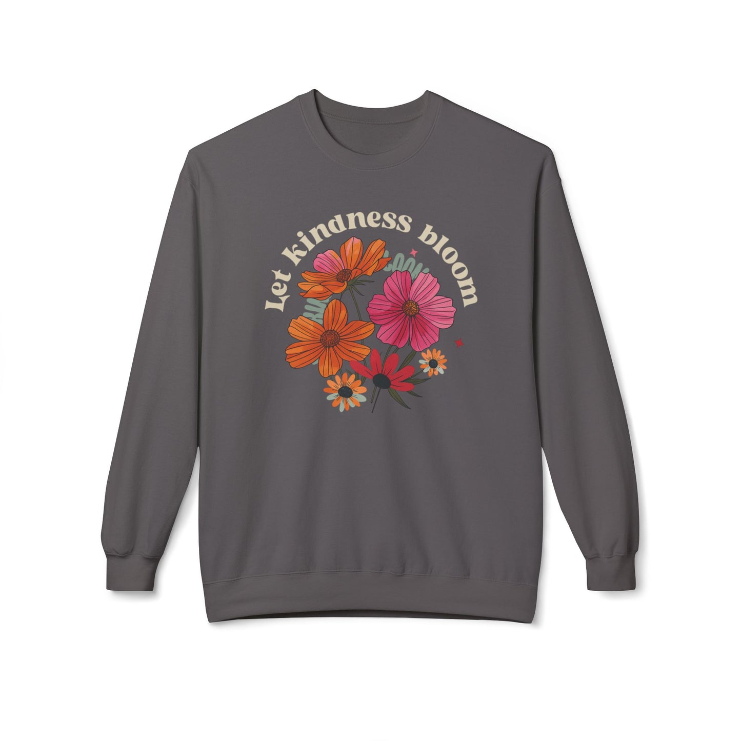 Let Kindness Bloom Sweatshirt
