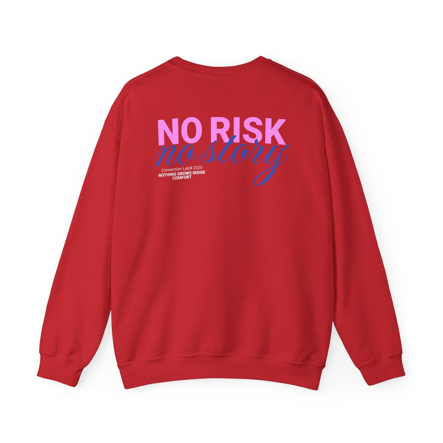 No Risk, No Story Unisex Sweatshirt