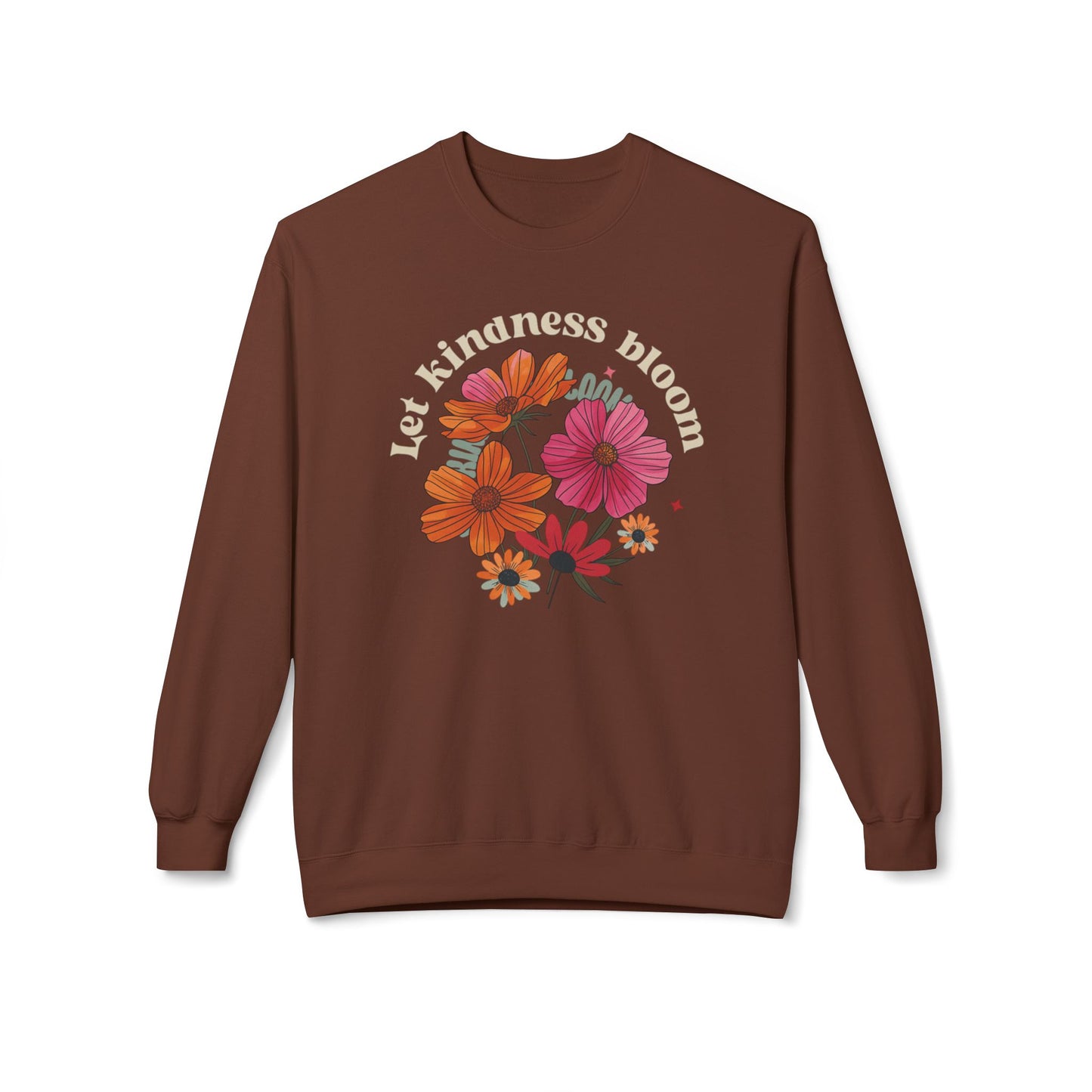 Let Kindness Bloom Sweatshirt