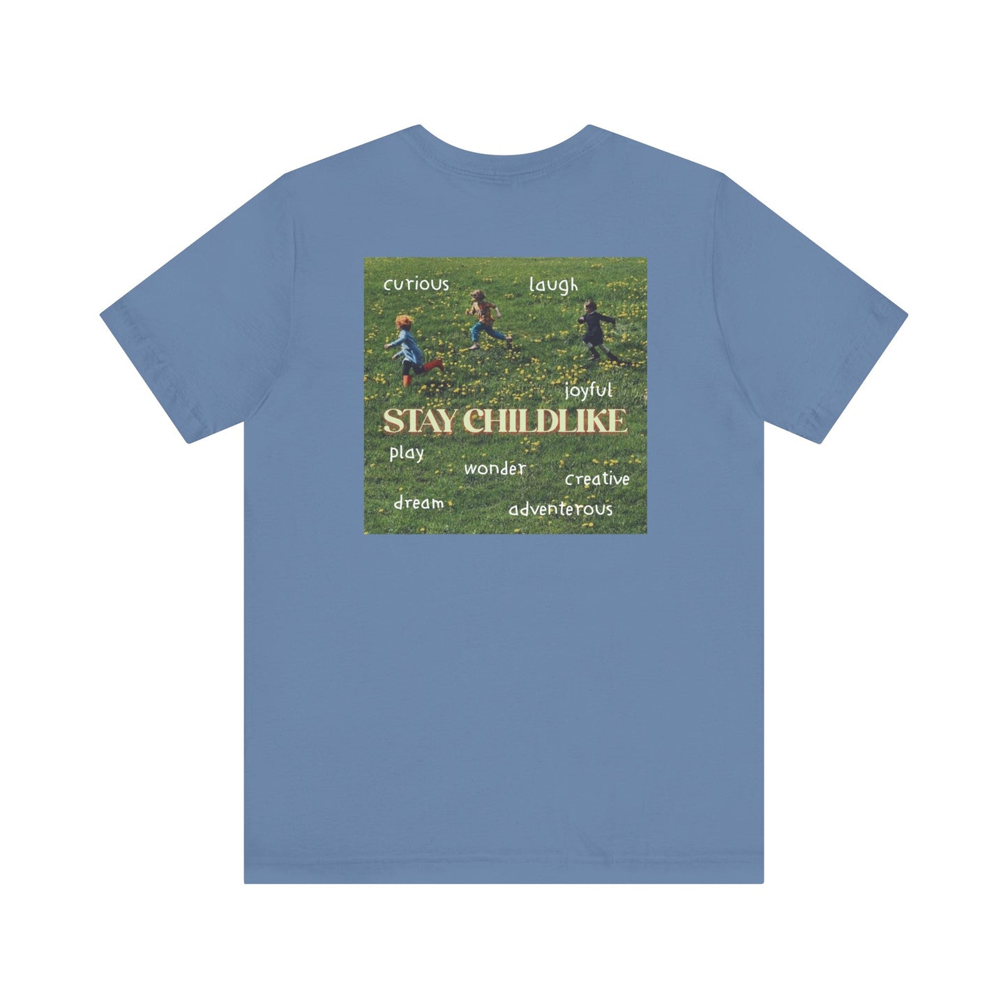 Stay Childlike Tee