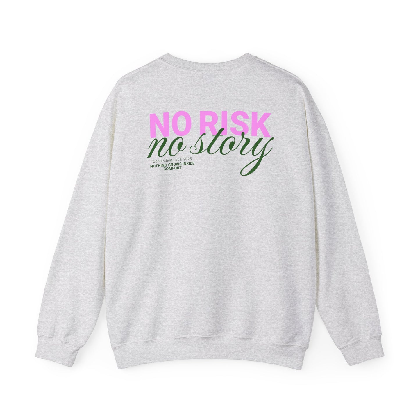 No Risk, No Story Unisex Sweatshirt