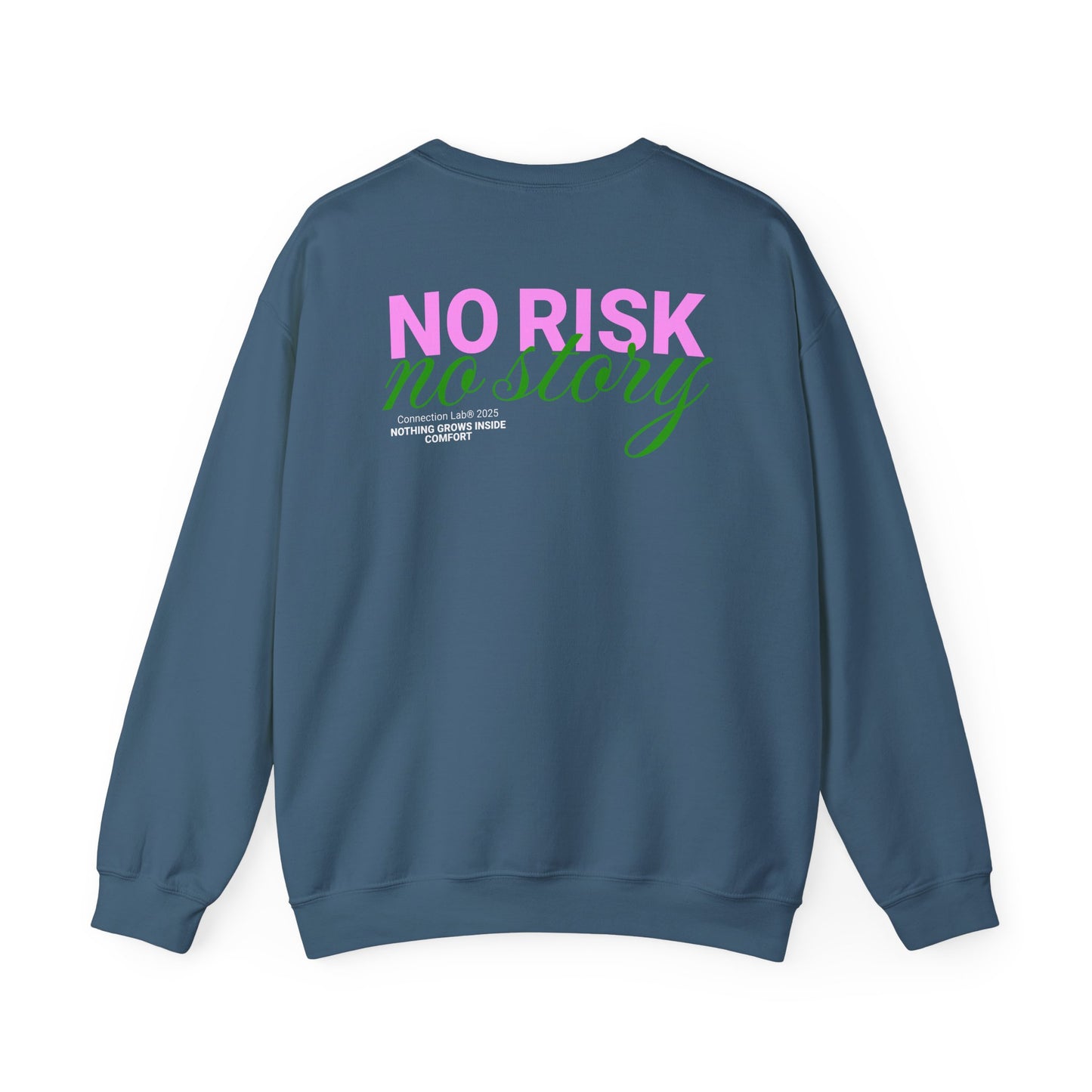No Risk, No Story Unisex Sweatshirt