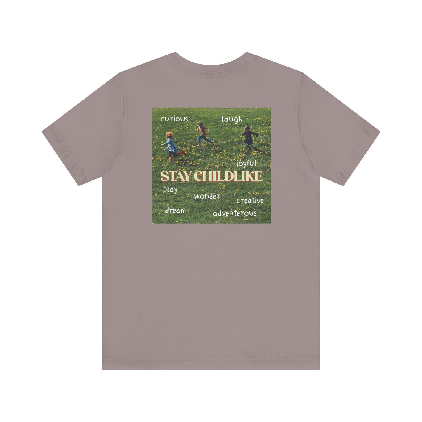 Stay Childlike Tee