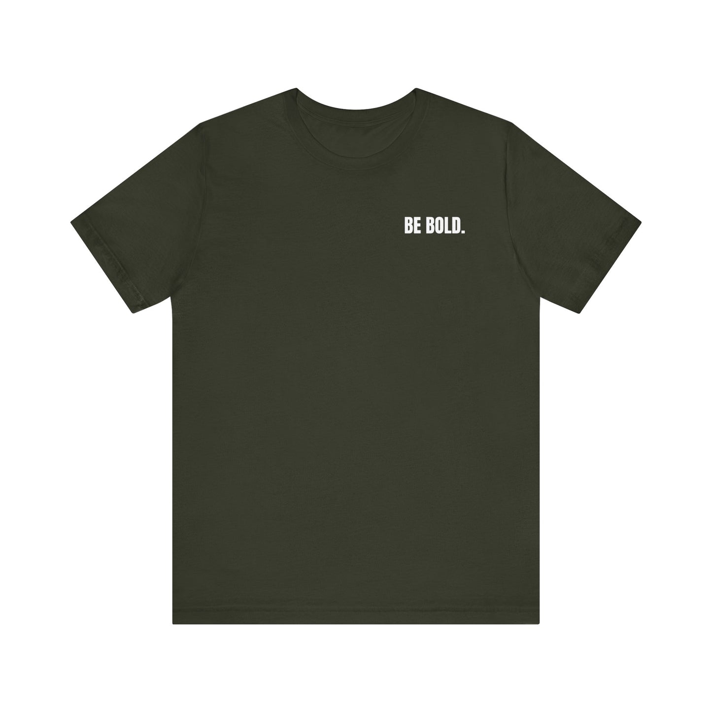 Be Bold Tee