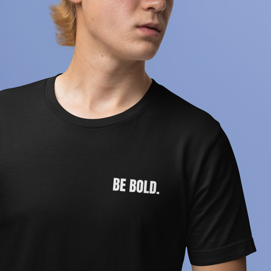 Be Bold Tee
