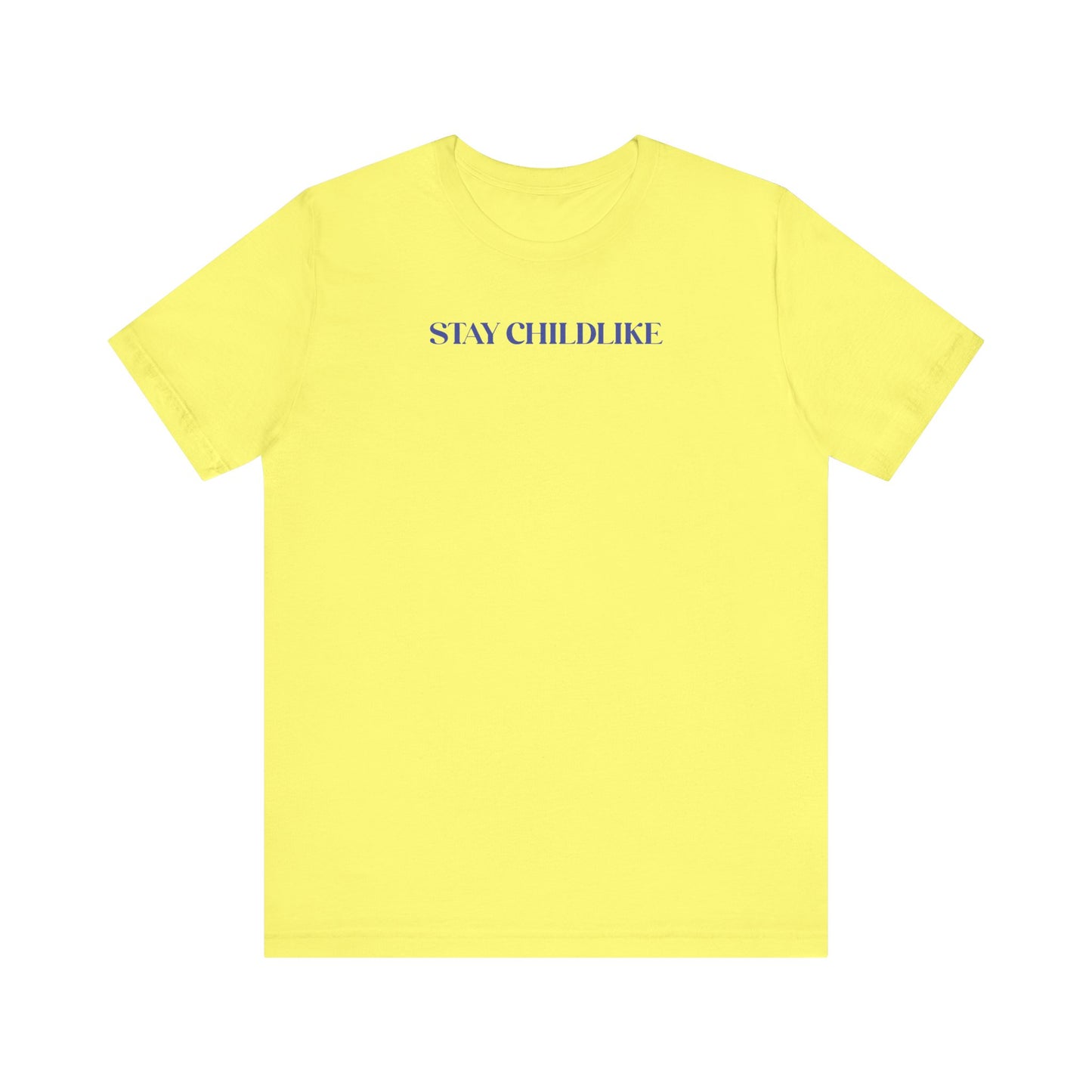Stay Childlike Tee