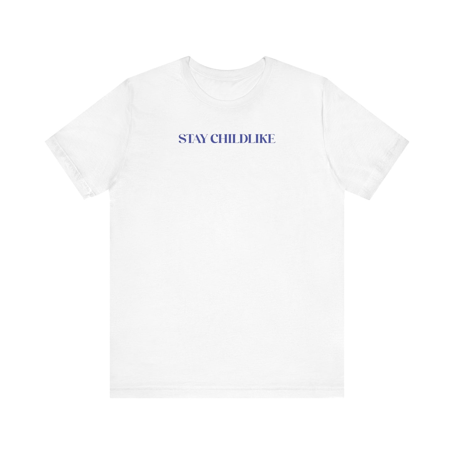 Stay Childlike Tee