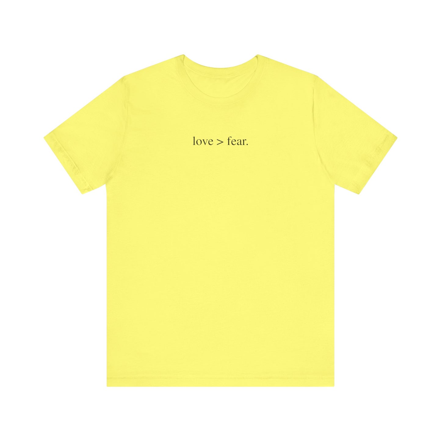 Love Over Fear Tee