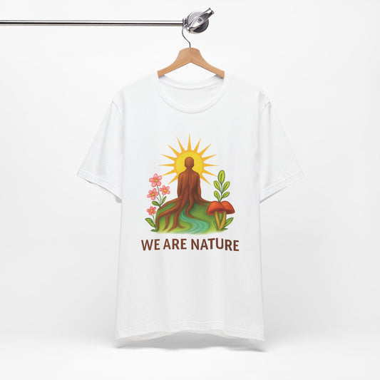 We Are Nature Tee
