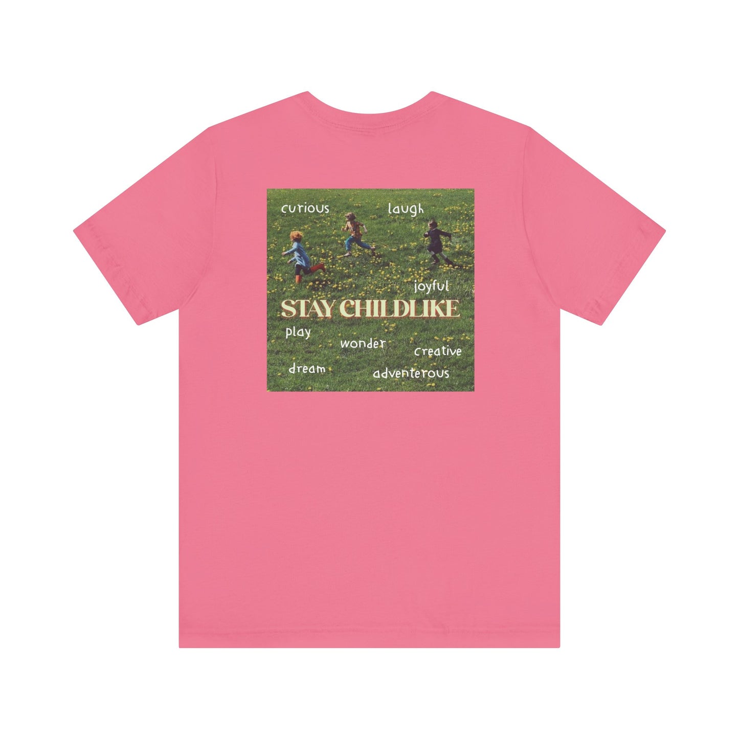 Stay Childlike Tee