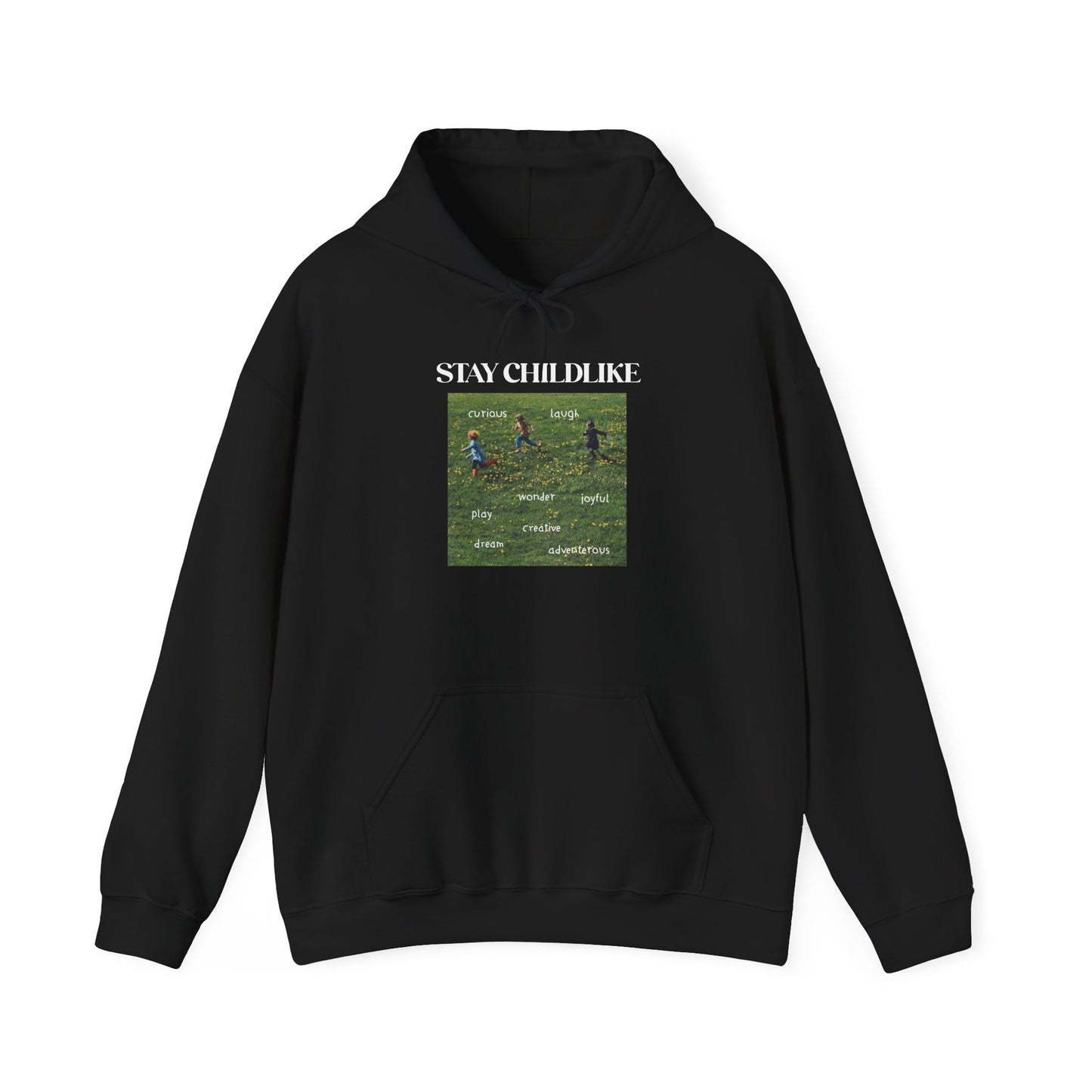 Stay Childlike Hoodie