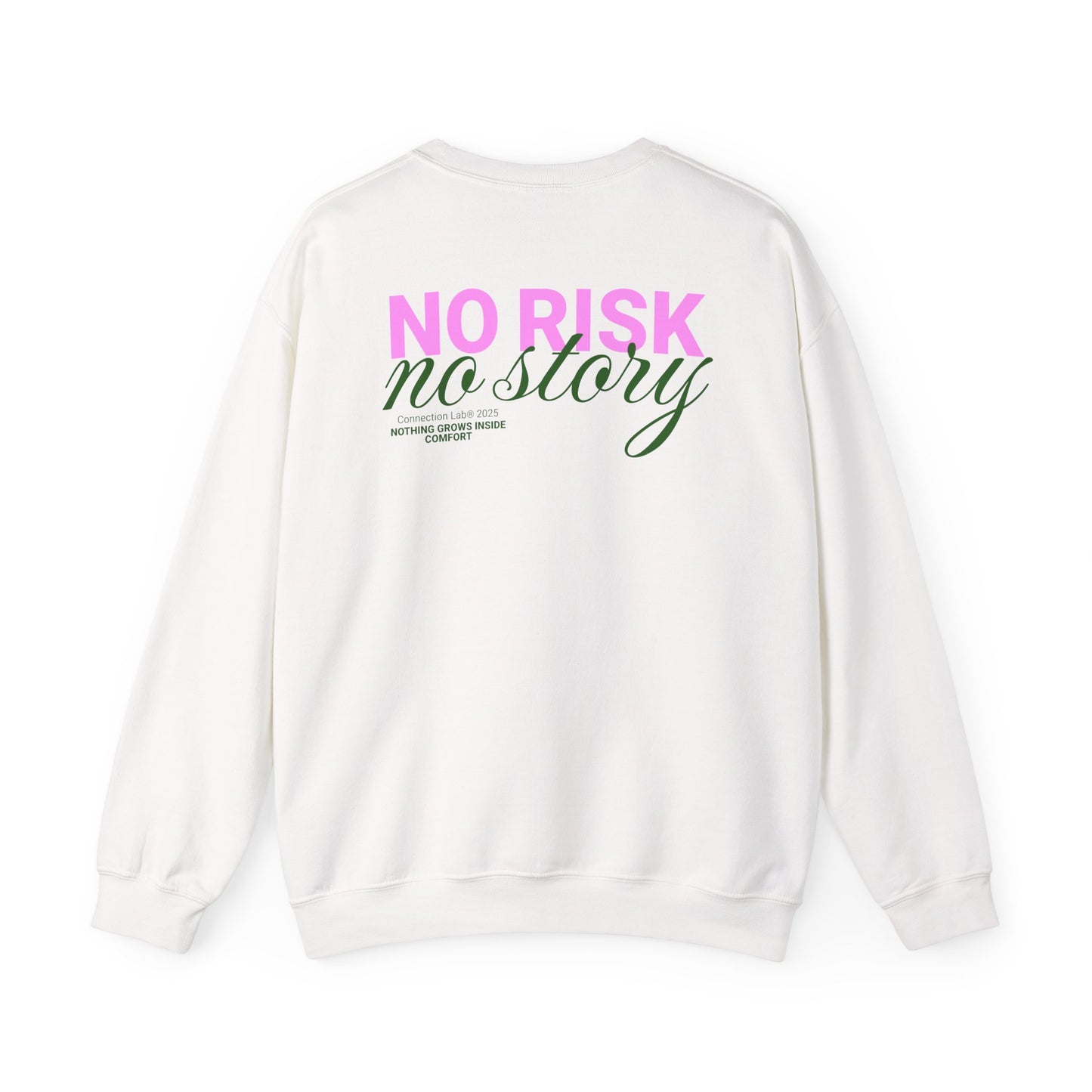 No Risk, No Story Unisex Sweatshirt