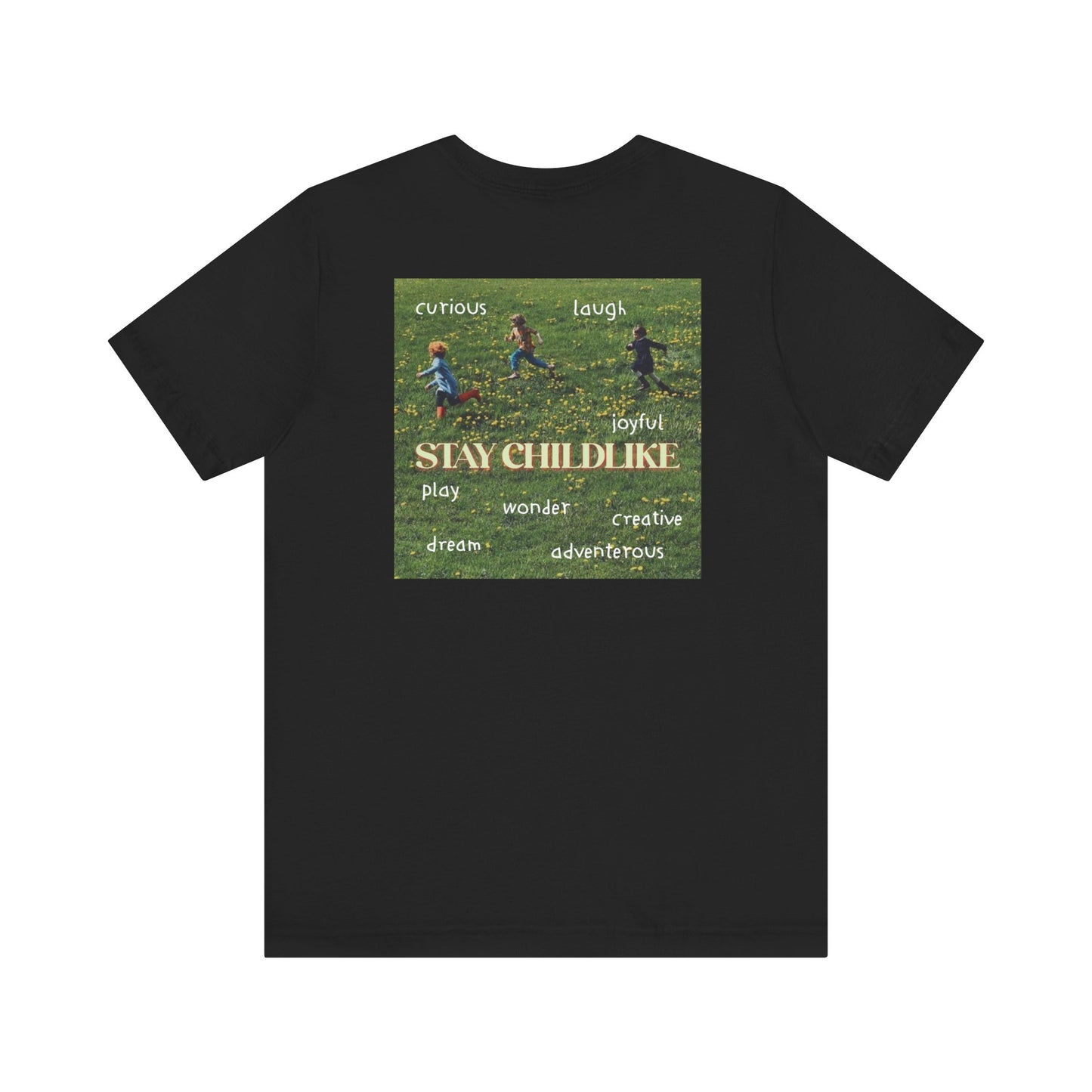Stay Childlike Tee