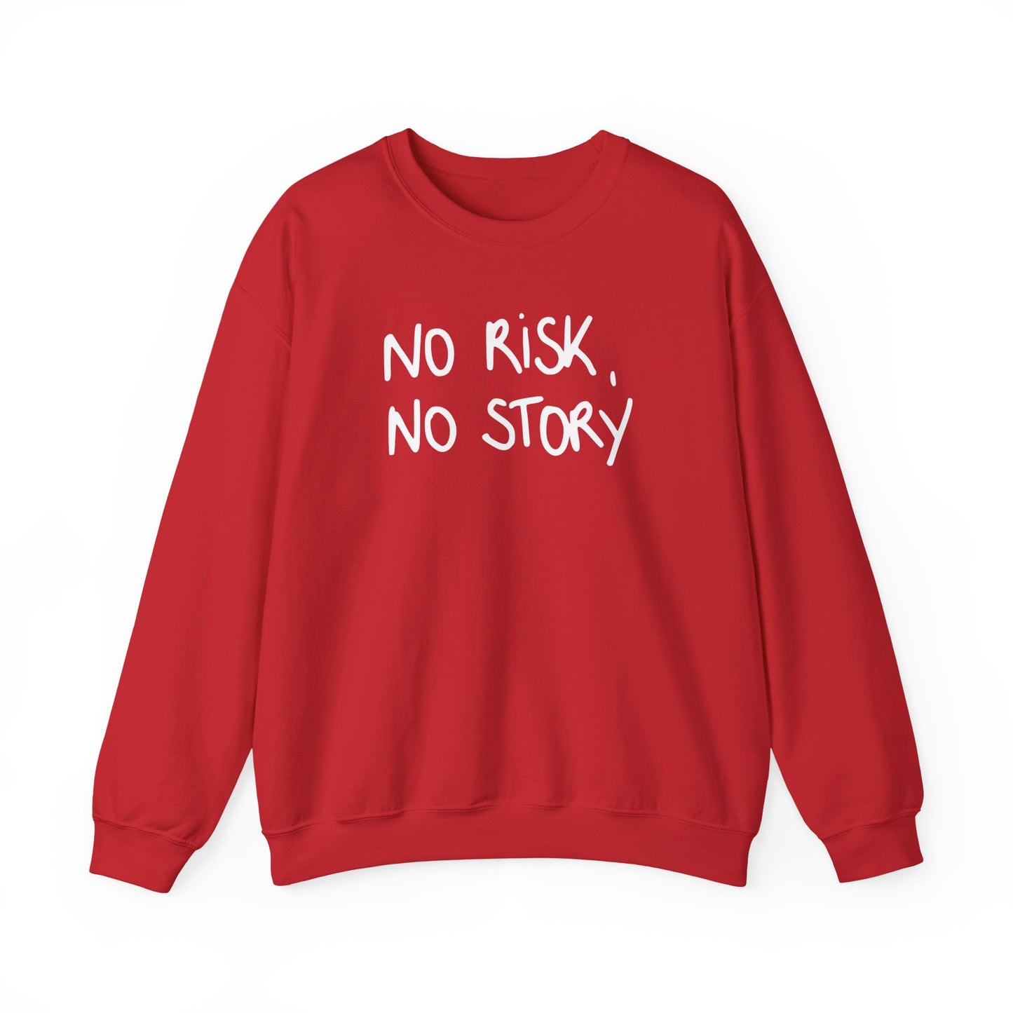 No Risk No Story Unisex Sweatshirt