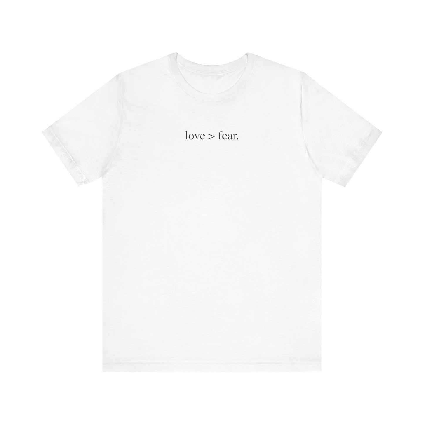 Love Over Fear Tee