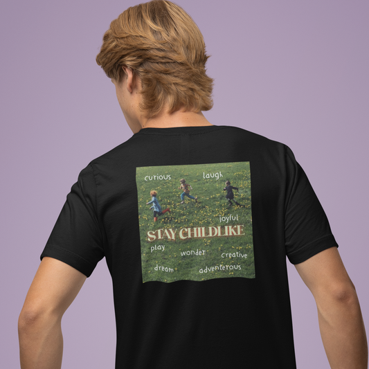 Stay Childlike Tee