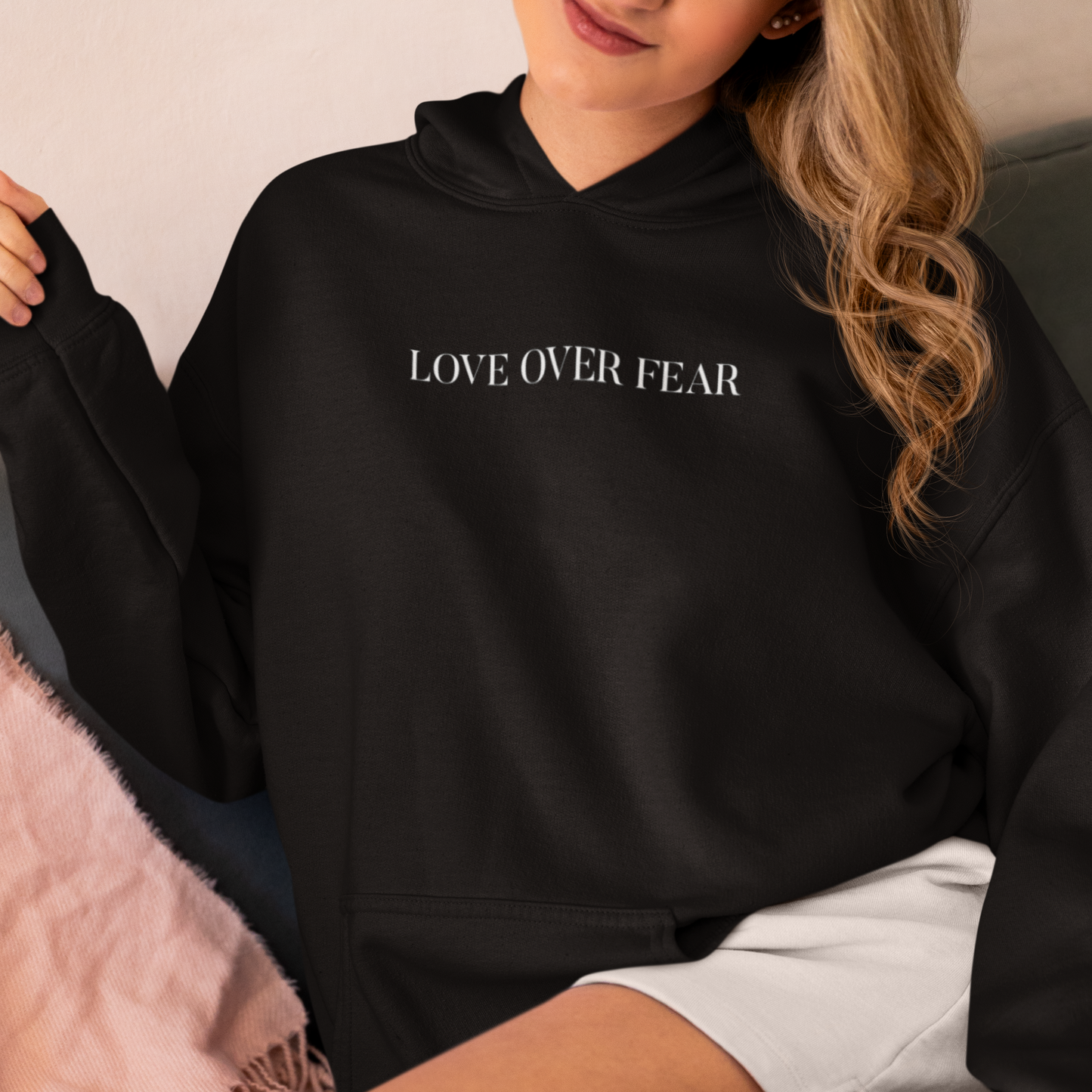 Love Over Fear Hoodie