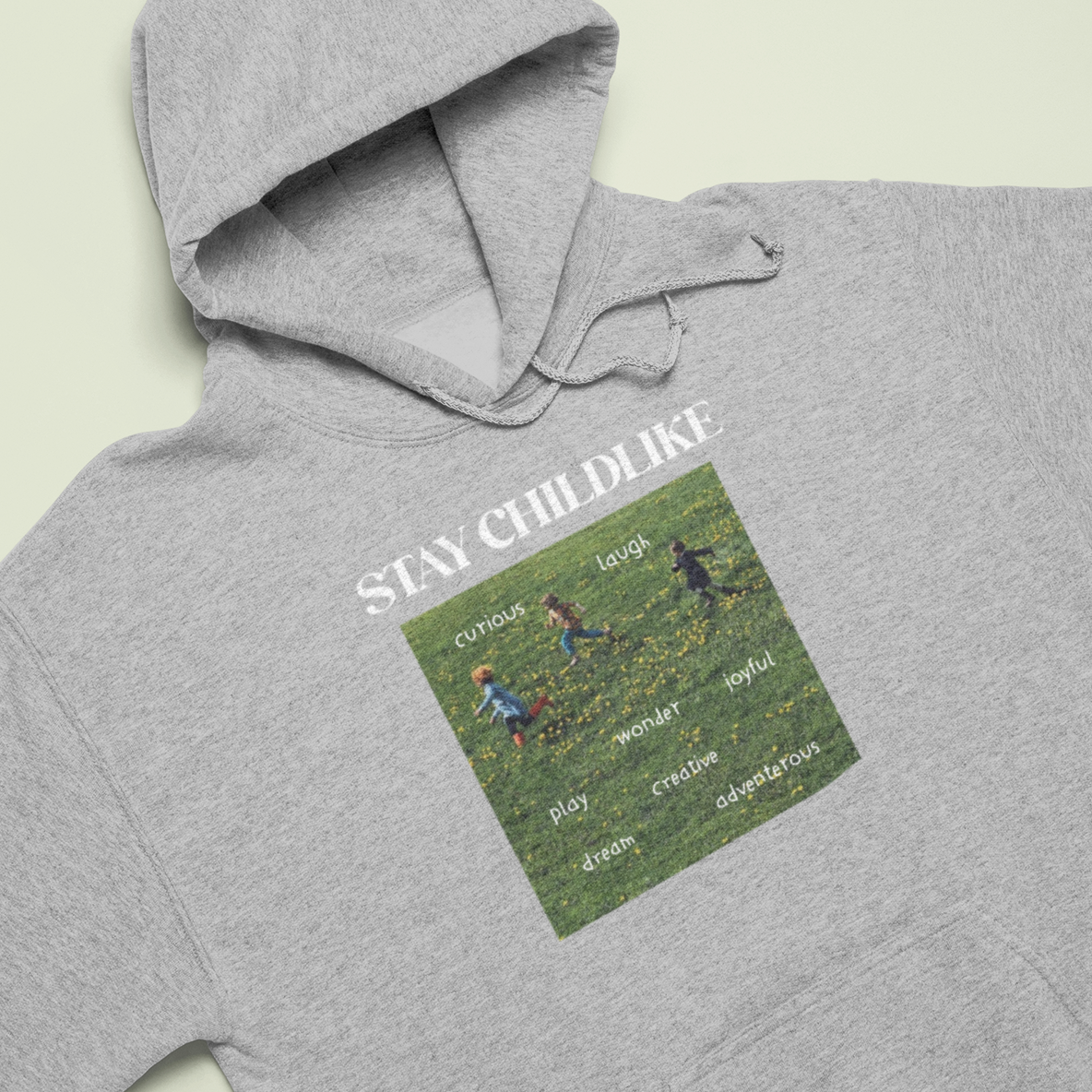 Stay Childlike Hoodie
