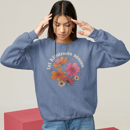 Let Kindness Bloom Sweatshirt